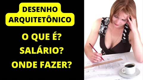 Curso de Desenho Arquitetônico o Que é? Salário? Onde Fazer? Vale a Pena?