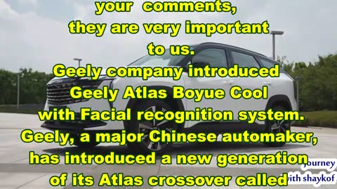 Geely company introduced Geely Atlas Boyue Cool with Facial recognition system