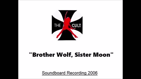 The Cult -Brother Wolf, Sister Moon (Live in Washington DC 2006) Soundboard