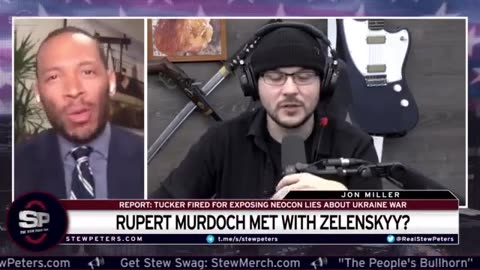 Did Zelensky and NeoCons Pressure Rupert Murdoch into firing Tucker Carlson