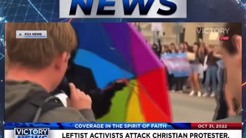 VICTORY News 10/31/22: Leftist Activists Attack Christian Protester, Steal His Bible Then Eat Pages