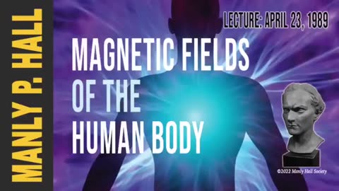 Magnetic Fields of the Human Body – Manly P. Hall