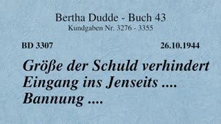 BD 3307 - GRÖSSE DER SCHULD VERHINDERT EINGANG INS JENSEITS .... BANNUNG ....