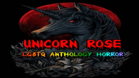 Unicorn Rose (LGBTQ Anthology Horror) Original Stories