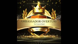 AMBASSADOR OVERTURE - (Contest/Festival Concert Band Music)