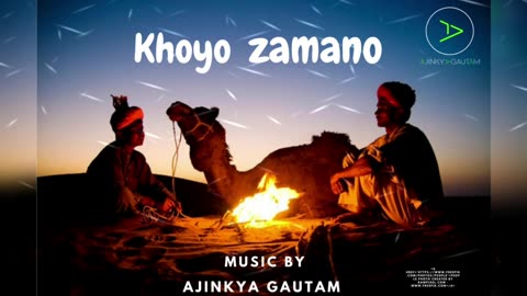 Ajinkya Gautam - Khoyo Zamaano