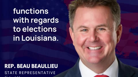 LA Rep. Beau Beaullieu on State Sovereignty in Elections