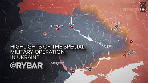 Highlights of Russian Military Operation in Ukraine on May 29