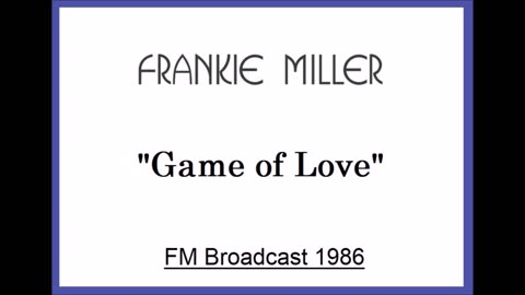 Frankie Miller - Game Of Love (Live in Netherlands 1986) FM Broadcast