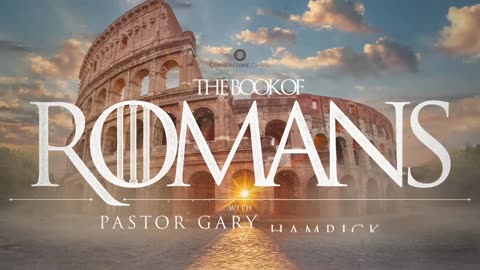 Pastor Gary Hamrick - Cornerstone Chapel - No Condemnation, No Separation - Romans 8
