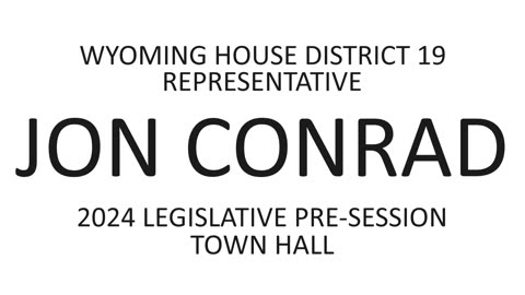 HD-19 Rep Conrad 2024 Legislative Pre-Session Town Hall (Audio Only)