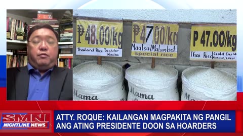 Atty. Roque: Kailangan magpakita ng pangil ang ating Presidente doon sa hoarders