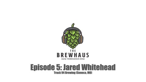 From Hobby to Business: The Journey of Track 94 Brewing with Jared Whitehead