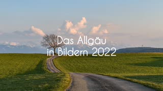 Daheim... das Allgäu in Bildern 2022 - Teil 2