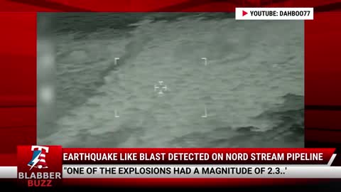 Earthquake Like Blast Detected On Nord Stream Pipeline
