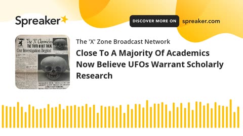 Close To A Majority Of Academics Now Believe UFOs Warrant Scholarly Research
