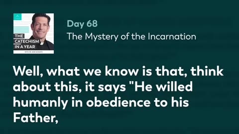 Day 68: The Mystery of the Incarnation — The Catechism in a Year (with Fr. Mike Schmitz)