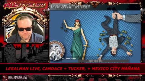 KILLSTREAM: LEGALMAN LIVE, CANDACE + TUCKER, + MEXICO CITY MAÑANA (RESTREAM)