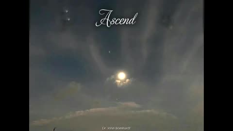 Ascend extended version by Dr. John Bomhardt; Vibrational Healing