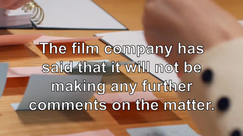 The film company has said that it will not be making any further comments on the matter.