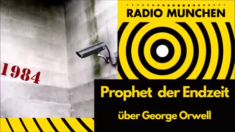 Prophet der Endzeit: George Orwell