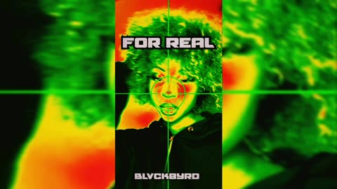 Blvckbyrd - For Real