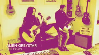 The Flow - Live Session from Alien Greystar