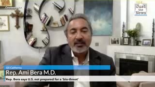 Rep. Bera says U.S. not prepared for a 'bio-threat'