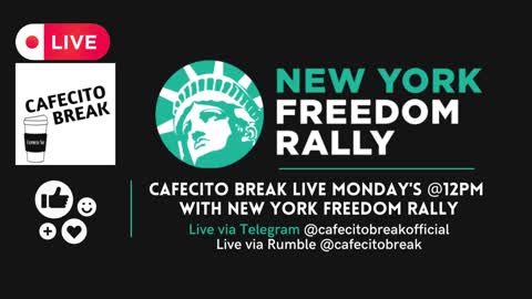 Cafecito Break w/ New York Freedom Rally: NYC Updates wpM4-050922