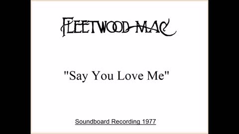 Fleetwood Mac - Say You Love Me (Live in Oklahoma City 1977) Soundboard