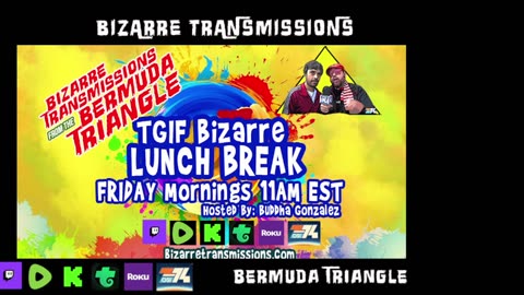 Bizarre Transmissions from The Bermuda Triangle TGIF Bizarre Lunch Break