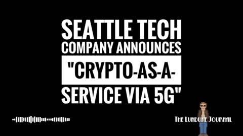 Seattle Tech Company announces "Crypto-As-A-Service via 5G"