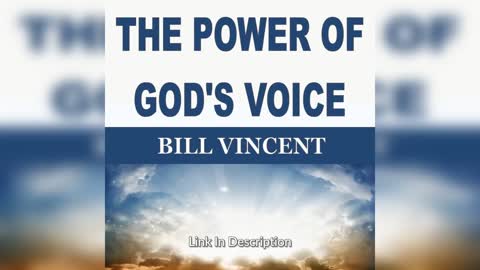 THE POWER OF GOD'S VOICE by Bill Vincent