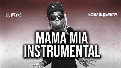 Lil Wayne "Mama Mia" Instrumental Prod. by Dices *FREE DL*