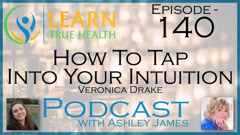 How To Tap Your Intuition - Veronica Drake & Ashley James - #140