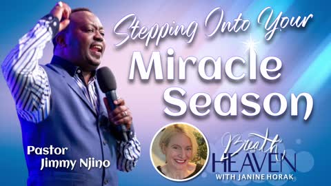 Step Into Your Miracle Season with Pastor Jimmy Njino