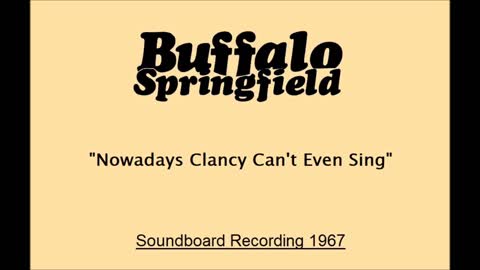 Buffalo Springfield - Nowadays Clancy Can't Even Sing (Live in Monterey, California 1967) Soundboard
