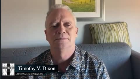 A Window Into The Supernatural: Timothy V. Dixon (1-6-22)