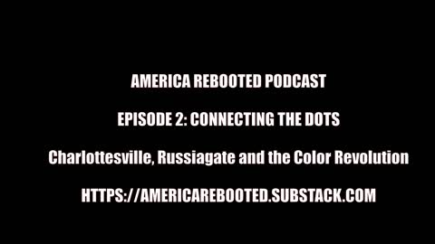 AMERICA REBOOTED PODCAST / EPISODE 2: CONNECTING THE DOTS
