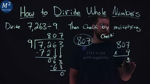 How to Divide Whole Numbers | 7,263÷9 | Part 3 of 6 | Minute Math