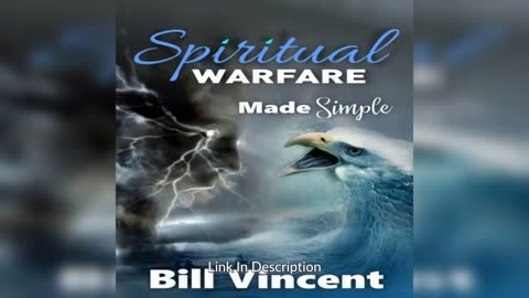 Spiritual Warfare Made Simple by Bill Vincent