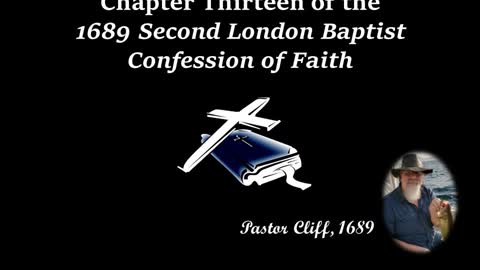 Chapter Thirteen Second London Baptist Confession of Faith