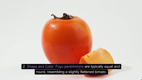 Things you may not know about this exotic fruit. FUYU PERSIMMON