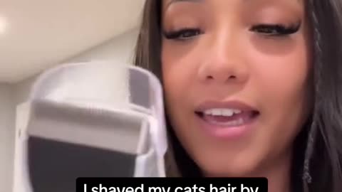 She shaved her cat!