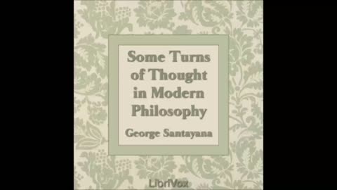 Some Turns of Thought in Modern Philosophy by George Santayana - FULL AUDIOBOOK