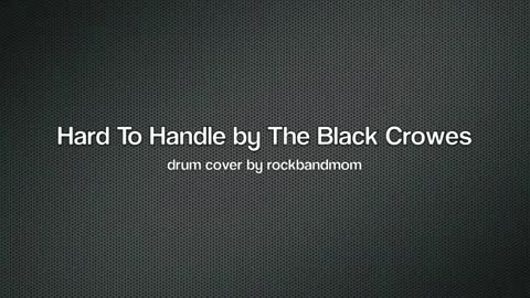 Hard To Handle by The Black Crowes ~ Drum Cover