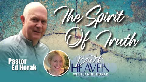 The Spirit of Truth with Pastor Ed Horak