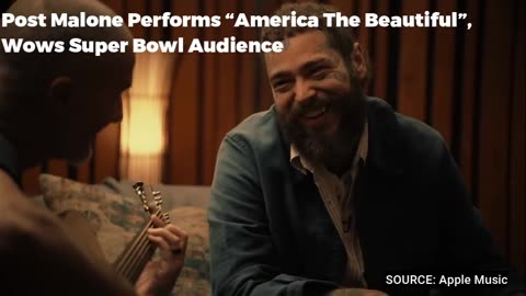 Post Malone Performs “America The Beautiful”, Wows Super Bowl Audience