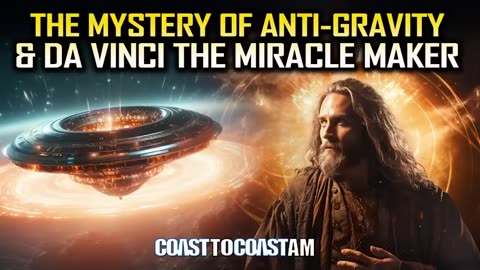 The Sun's Influence on Humanity, Antigravity, and Da Vinci’s Miraculous Life