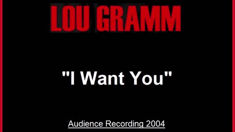 Lou Gramm - I Want You (Live in Oshkosh, Wisconsin 2004) Audience Recording